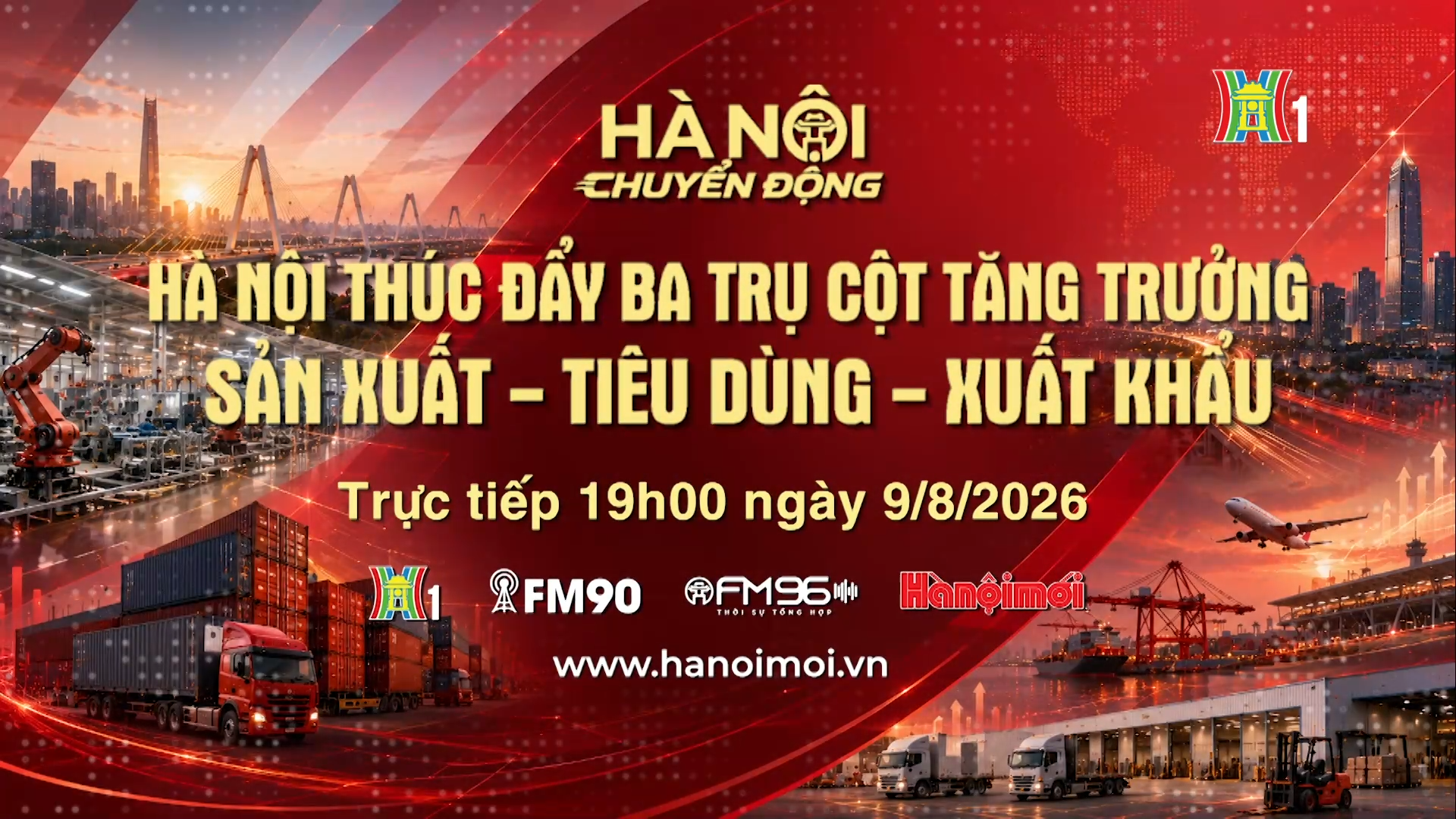 Đón xem 'Hà Nội chuyển động' ngày 9/8: ‘Hà Nội thúc đẩy ba trụ cột tăng trưởng: Sản xuất - Tiêu dùng - Xuất khẩu’